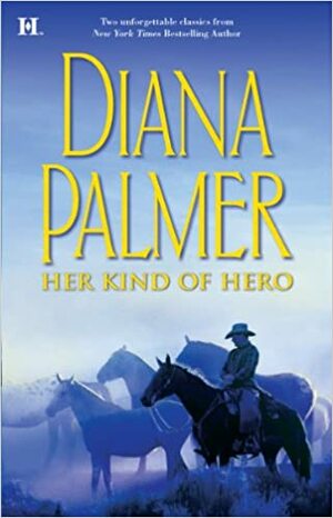 Her Kind Of Hero: The Last Mercenary\\Matt Caldwell: Texas Tycoon by Diana Palmer