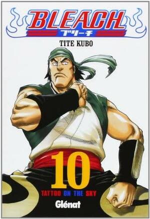 Bleach 10: Tattoo in the Sky, Volume 10 by Tite Kubo