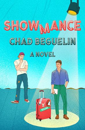 Showmance: A Novel by Chad Beguelin