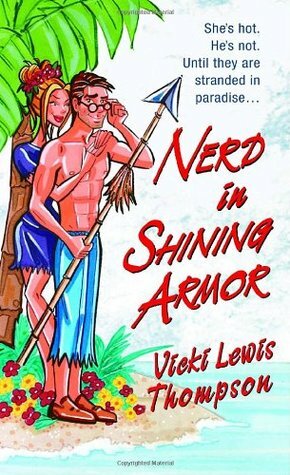 Nerd in Shining Armor by Vicki Lewis Thompson