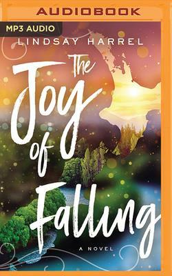 The Joy of Falling by Lindsay Harrel