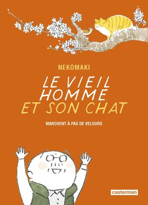 Le vieil homme et son chat (Le vieil homme et son chat, 6) by Nekomaki