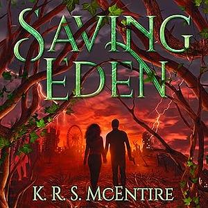 Saving Eden by K.R.S. McEntire