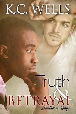 Truth & Betrayal by K.C. Wells