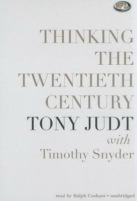 Thinking the Twentieth Century by Tony Judt