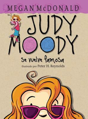 Judy Moody Se Vuelve Famosa! by Megan McDonald