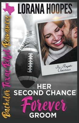 Her Second Chance Forever Groom by Lorana Hoopes