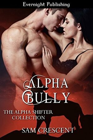 Alpha Bully by Sam Crescent