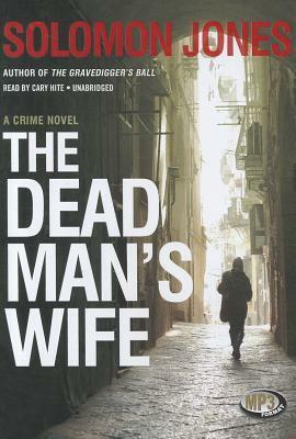 The Dead Man's Wife by Cary Hite, Solomon Jones