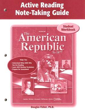 The American Republic to 1877, Active Note-Taking Guide: Student Workbook by McGraw Hill