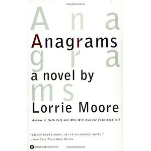 Anagrams by Lorrie Moore