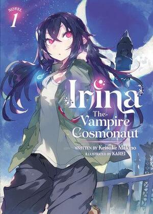 Irina: The Vampire Cosmonaut, Vol. 1 by Keisuke Makino