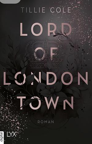 Lord of London Town by Tillie Cole