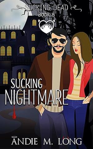 Sucking Nightmare by Andie M. Long