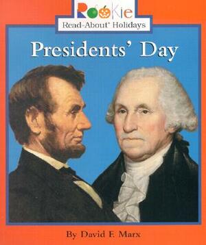 Presidents' Day by David F. Marx
