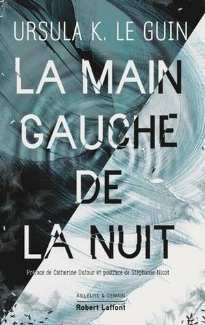 La Main gauche de la nuit by Ursula K. Le Guin