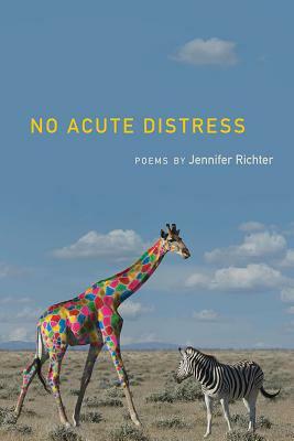 No Acute Distress by Jennifer Richter