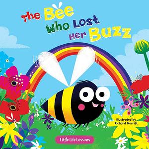 The Bee Who Lost Her Buzz by Jennifer Waddle