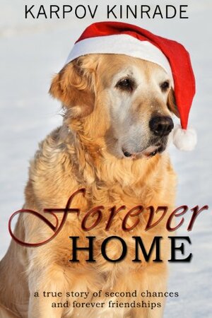 Forever Home by Kimberly Kinrade, Karpov Kinrade