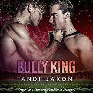 Bully King by Andi Jaxon