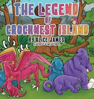 The Legend of Crocknest Island by Alice James