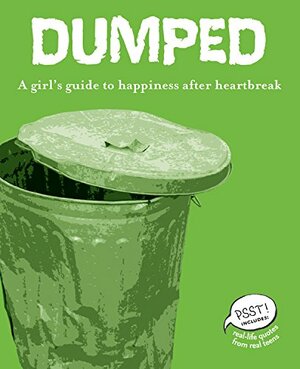 Dumped: A Girl's Guide to Happiness after Heartbreak by Erin Elisabeth Conley