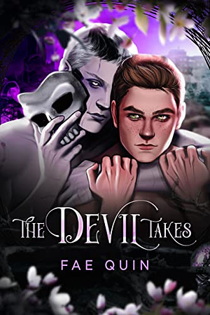 The Devil Takes by Fae Quin