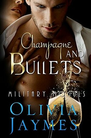 Champagne and Bullets by Olivia Jaymes