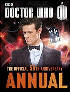 Doctor Who: The Official 50th Anniversary Annual by Moray Laing