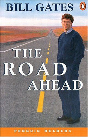 The Road Ahead (Penguin Readers, Level 3) by Bill Gates