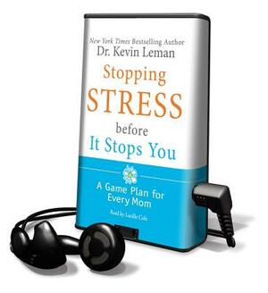 Stopping Stress Before It Stops You by Kevin Leman