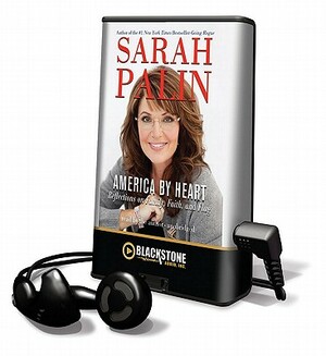 America by Heart: Reflections on Family, Faith, and Flag by Sarah Palin