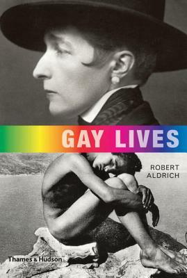 Gay Lives by Robert Aldrich