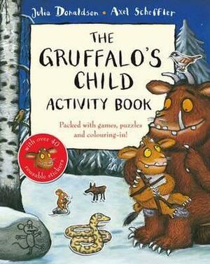 The Gruffalo's Child Activity Book by Julia Donaldson