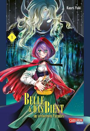 Belle und das Biest im verlorenen Paradies, Band 1 by Kaori Yuki