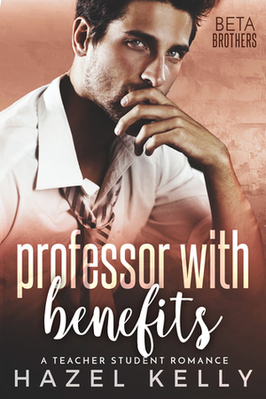 Professor with Benefits by Hazel Kelly