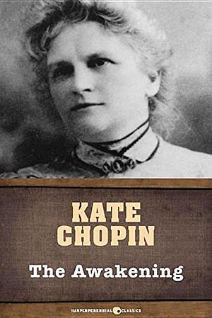 The Awakening by Kate Chopin