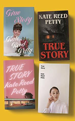 True Story by Kate Reed Petty