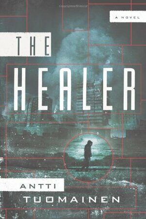 The Healer by Antti Tuomainen