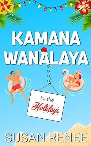 Kamana Wanalaya for the Holidays by Susan Renee