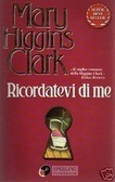 Ricordatevi di me by Mary Higgins Clark, Maria Barbara Piccioli