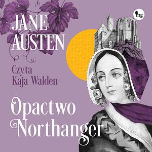 Opactwo Northanger by Jane Austen