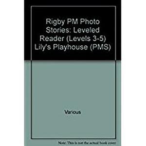 Individual Student Edition Red (Levels 3-5): Lily's Playhouse by Jackie Tidey