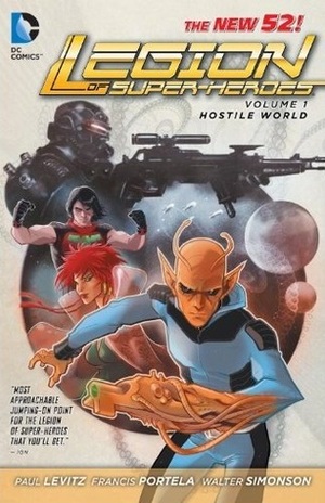 Legion of Super-Heroes, Vol. 1: Hostile World by Paul Levitz