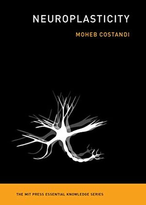 Neuroplasticity by Moheb Costandi