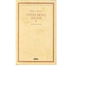 Niteliksiz Adam I by Robert Musil