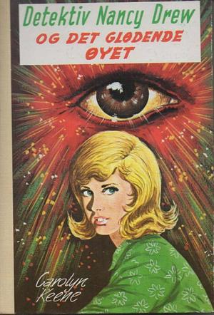 Detektiv Nancy Drew og det glødende øyet by Carolyn Keene