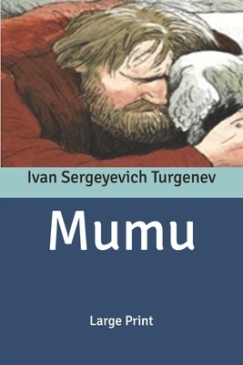 Mumu: Large Print by Ivan Turgenev