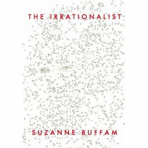 The Irrationalist by Suzanne Buffam