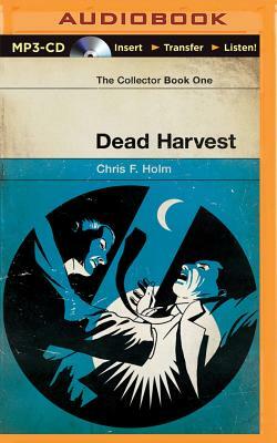 Dead Harvest by Chris F. Holm